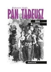 Pan Tadeusz. Ilustrowana klasyka - Adam Mickiewicz