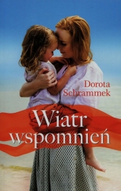 Wiatr wspomnień - Dorota Schrammek