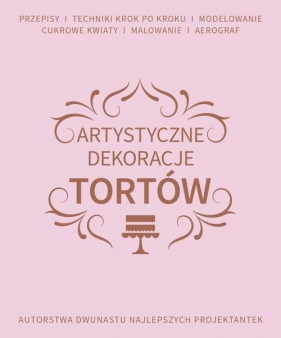 Artystyczne dekoracje tortów