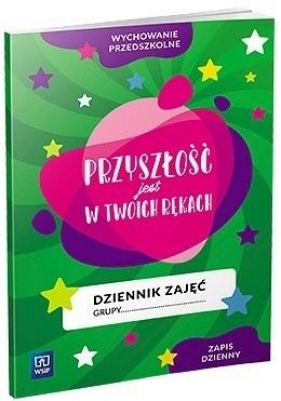 Dziennik zajęć Przyszłość jest w Twoich rękach - Opracowanie zbiorowe