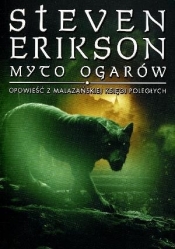 Malazańska Księga Poległych Myto ogarów - Erikson Steven