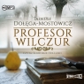 Profesor Wilczur Tadeusz Dołęga-Mostowicz