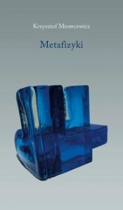 Metafizyki - Mrowcewicz Krzysztof