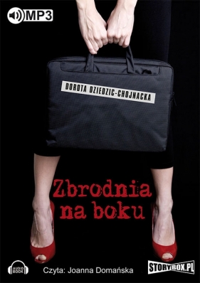 Zbrodnia na boku (Audiobook) - Dziedzic-Chojnacka Dorota