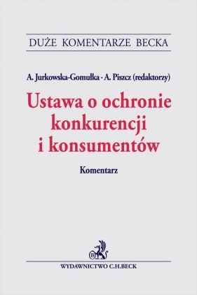 Ustawa o ochronie konkurencji i konsumentów. Komentarz