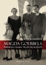 Magda Goebbels Pierwsza dama Trzeciej Rzeszy Klabunde Anja