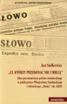 Ci, którzy przekonać nie umieją Idea porozumienia polsko-niemieckiego w Sadkiewicz Jan