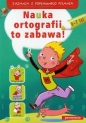 Nauka ortografii to zabawa. 6-7 lat. Zadania z poprawnego pisania - Hanna Zielińska, Witold Gurbisz