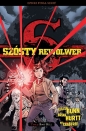 Szósty rewolwer. Boot Hill. Tom 9 Boot Hill - Cullen Bunn, Brian Hurtt, Bill Crabtree