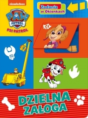 Zadania w Okienkach. Psi Patrol. Dzielna załoga. - Opracowanie zbiorowe