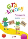 Gra w kolory SP 2 Podręcznik cz.1 Beata Sokołowska, Katarzyna Grodzka