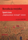 Rewolucja rosyjska Spuścizna Implementacje strategii zmiany