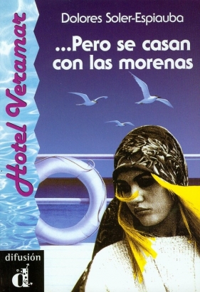 Pero se casan con las morenas - Soler-Espiauba Dolores<br />