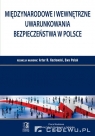 Międzynarodowe i wewnętrzne uwarunkowania bezpieczeństwa w Polsce