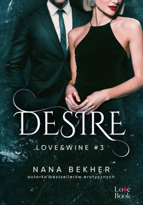 Desire. Love&Wine #3 - Nana Beckher