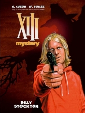 XIII Mystery. Tom 6. Billy Stockton - L.-F. Bollee, S. Cuzor