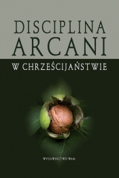Disciplina Arcani w chrześcijaństwie - Górka Bogusław