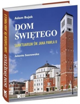 Dom Świętego - Adam Bujak, Jolanta Sosnowska
