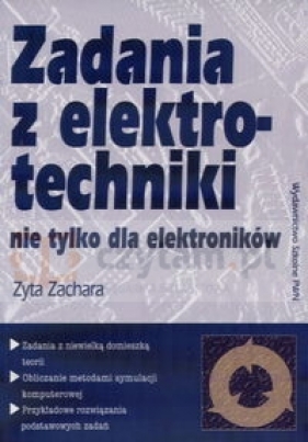 Zadania z elektrotechniki nie tylko dla elektroników - Zyta Zachara