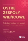 Ostre zespoły wieńcowe. Od diagnostyki do terapii. Kompendium lekarza praktyka Jacek Legutko .