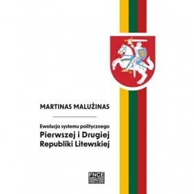 Ewolucja systemu politycznego Pierwszej i Drugiej Republiki Litewskiej - Malużinas Martinas
