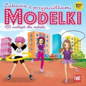 Modelki. Zabawa z przyjaciółkami - Opracowanie zbiorowe