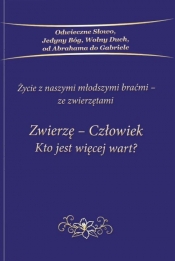 Zwierzę Człowiek Kto jest więcej wart / Gabriele - Opracowanie zbiorowe