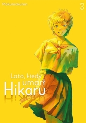 Lato, kiedy umarł Hikaru #3 - Mokumokuren