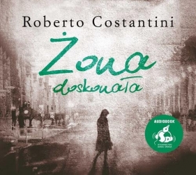Żona doskonała (Audiobook) - Costantini Roberto
