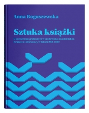 Sztuka książki O kształceniu graficznym w środowisku akademickim Krakowa i Warszawy w latach 1918-1