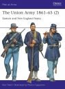 The Union Army 1861–65 (2). Eastern and New England States Ron Field