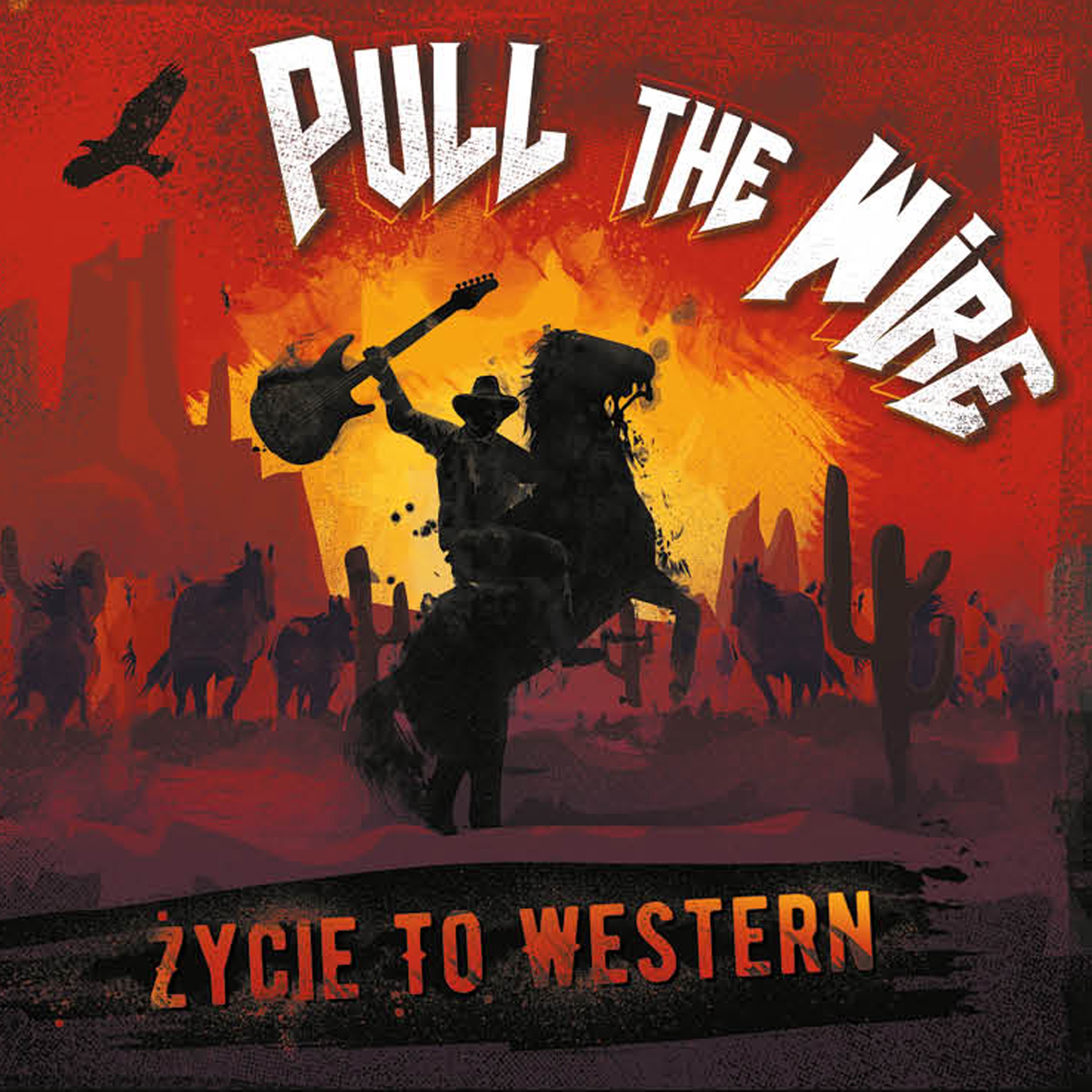 Życie to western Pull The Wire