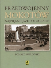 Przedwojenny Mokotów - Pawłowski Tomasz