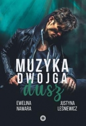 Muzyka dwojga dusz - Leśniewicz Justyna, Nawara Ewelina 