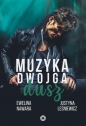 Muzyka dwojga dusz - Nawara Ewelina , Leśniewicz Justyna