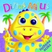 Dinuś Miluś. Ruchome oczka - Opracowanie zbiorowe