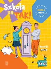 Szkoła na tak. Matematyka. Karty ćwiczeń. Klasa 2. Część 2 - Opracowanie zbiorowe