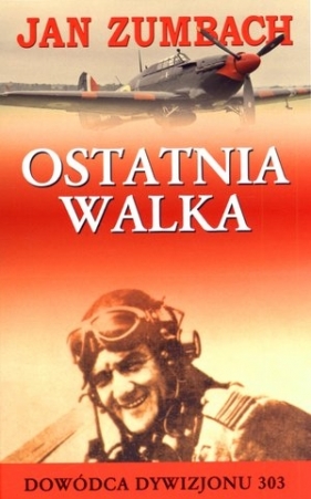 Ostatnia walka - Jan Zumbach