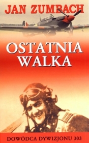 Ostatnia walka - Jan Zumbach