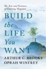 Build the Life You Want wer. angielska Arthur C. Brooks, Oprah Winfrey