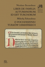 Liber de familia autumanorum, id est turchorum / O pochodzeniu Turków osmańskich - Sekundinus Mikołaj