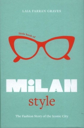 Little Book of Milan Style - Laia Farran Graves