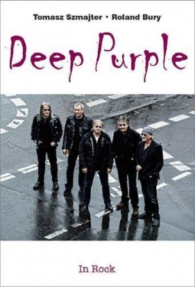 Deep Purple - Szmajter Tomasz, Bury Roland