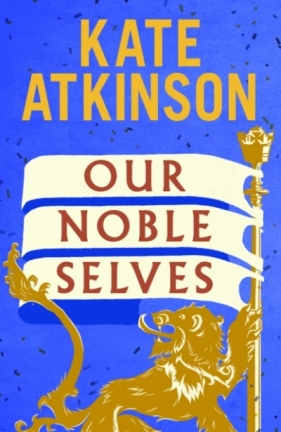 Our Noble Selves - Kate Atkinson