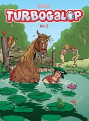 Turbogalop. Tom 3 - Michel Rodrigue, Benoît du Peloux