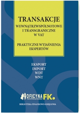 Transakcje wewnątrzwspólnotowe i transgraniczne w VAT - Nowicki Maksymilian, Kłos Piotr, Kuciński Rafał