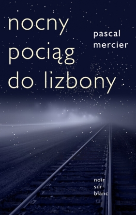 Nocny pociąg do Lizbony - Mercier Pascal