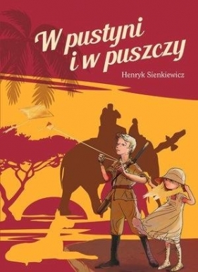 W pustyni i w puszczy - Henryk Sienkiewicz