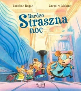 Bardzo straszna noc - Caroline Roque, Gregoire Mabire