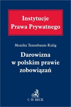 Darowizna w polskim prawie zobowiązań - Monika Tenenbaum-Kulig